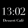 13:02 Dessert Cafe