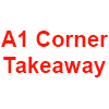 A1 Corner Takeaway