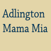Adlington Mama Mia