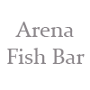 Arena Fish Bar