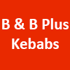 B & B Plus Kebabs