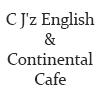 C J'z English & Continental Cafe