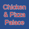 Chicken & Pizza Palace