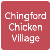 Chingford Chicken Village