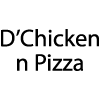D’Chicken n Pizza
