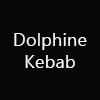 Dolphine Kebab