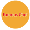 Famous Chef