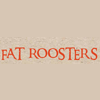 Fat Roosters