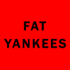 Fat Yankees