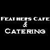 Feathers Cafe & Catering