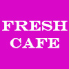 Fresh Cafe