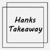 Hanks Takeaway
