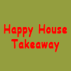 Happy House Takeaway