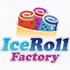 Ice Roll Factory