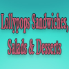 Lollypops Sandwiches, Salads & Desserts