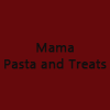 Mama Pasta and Treats