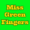 Miss Green Fingers