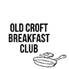 Old Croft Breakfast Club