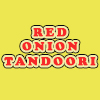Red Onion Tandoori