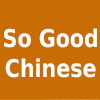 So Good Chinese