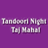 Tandoori Nights - Taj Mahal Indian