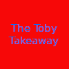The Toby Takeaway
