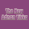 The New Adnan Tikka